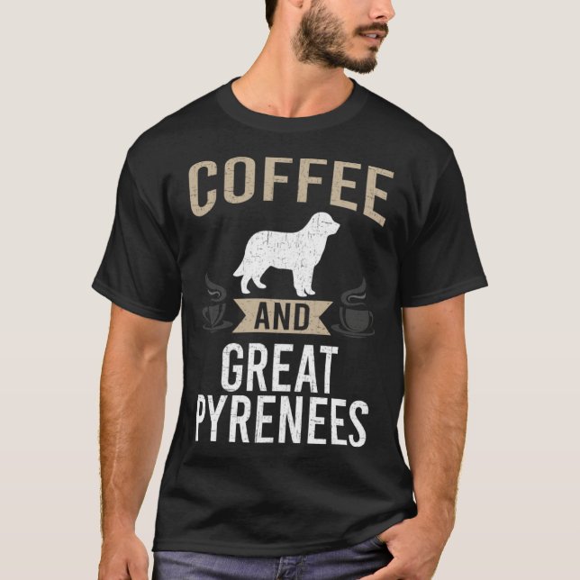 Camiseta Coffee and Great Pyrenees Dog (Frente)
