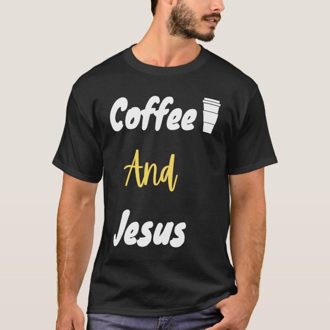 Camiseta Coffee And Jesus  Christian  Jesus  Chosen (Frente)