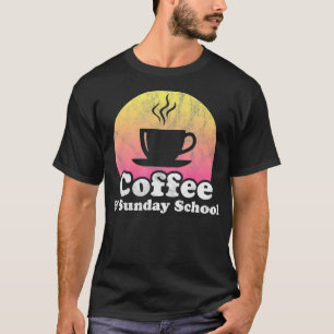 Camiseta Coffee and Sunday School 
