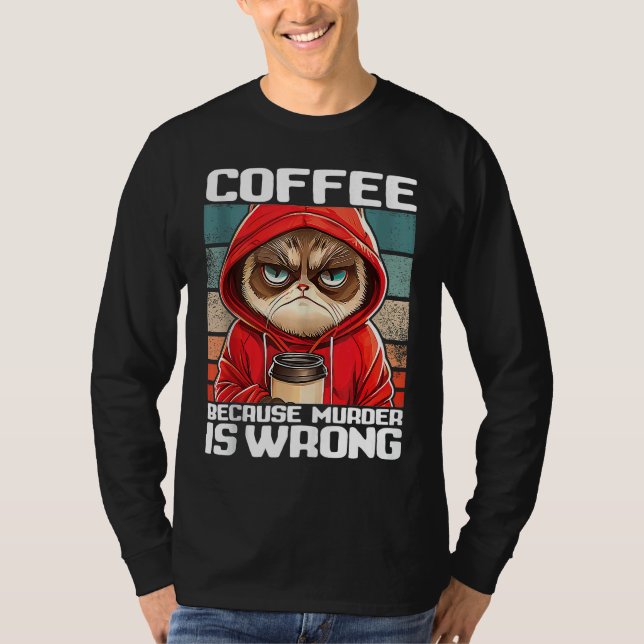 Camiseta coffee because murder is wrong I  Black Cat with C (Frente)