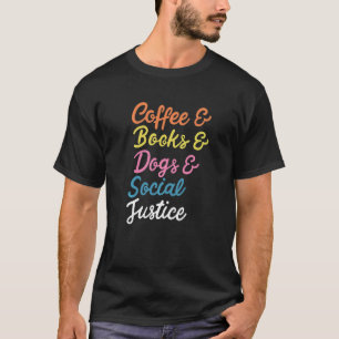 Camiseta Coffee Books Cães e Justiça Social Direitos Humano