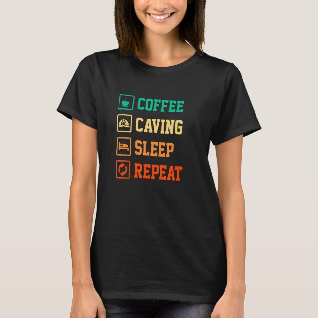 Camiseta Coffee Caving Sleep Repeat Speleology Spelunking C (Frente)