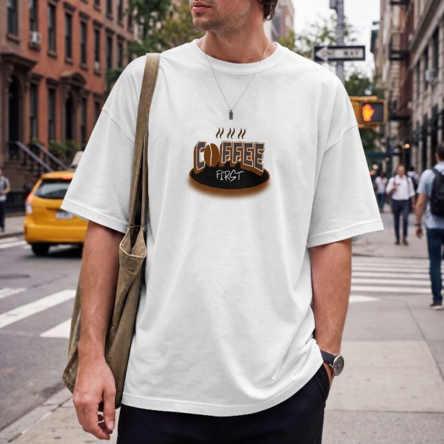 Camiseta Coffee First – Funny Coffee Lover Typography Desig (Criador carregado)