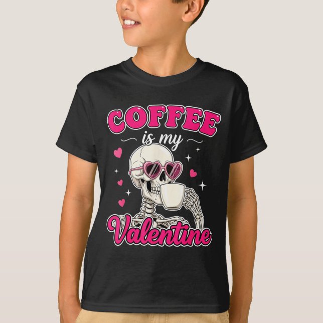 Camiseta Coffee Is My Valentine Skeleton Valentine Funny Co (Frente)