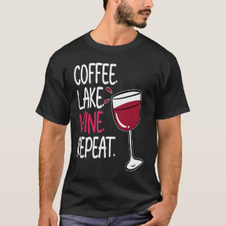 Camiseta Coffee Lake Wine Drinking  Drinker Sayings Graphic