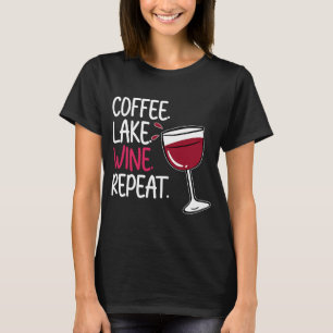 Camiseta Coffee Lake Wine Drinking  Drinker Sayings Graphic