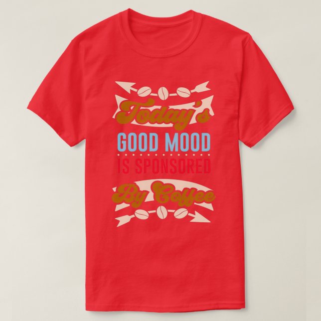 Camiseta Coffee Mood Engraçado Cotação Caffeine (Frente do Design)