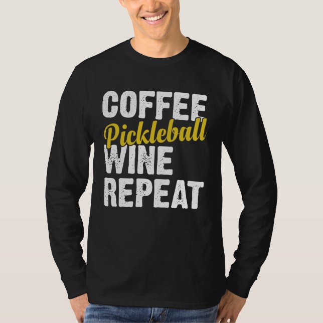 Camiseta Coffee Pickleball Wine Repeat Coffee and Wine (Frente)