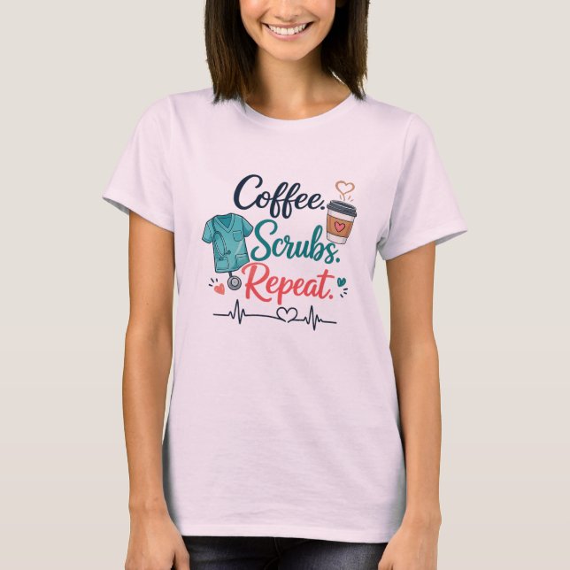 Camiseta Coffee. Scrubs. Repeat. (Frente)