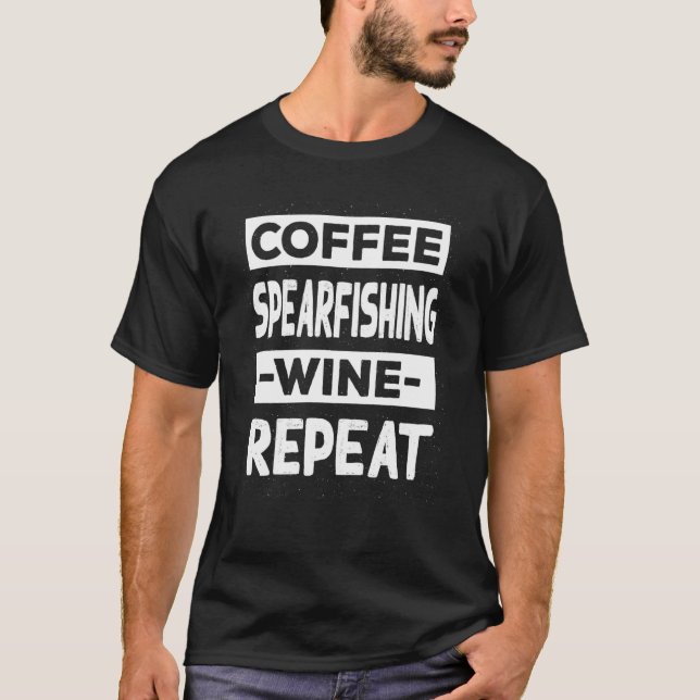 Camiseta Coffee Spearfishing Wine Repeat Spearfisher Coffee (Frente)