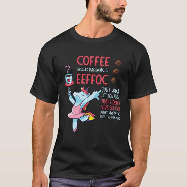 Camiseta Coffee Spelled Backwards Is Eeffoc Addict Junkie D (Frente)