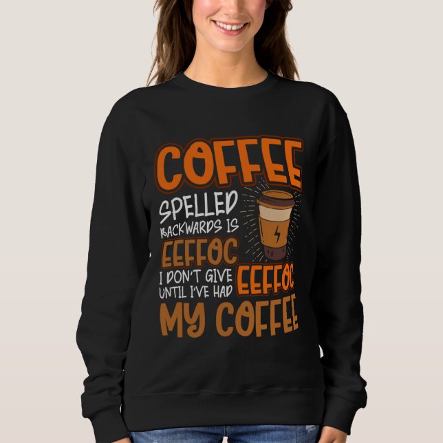 Camiseta Coffee Spelled Backwards Is Eeffoc  Caffeinated Co (Frente)