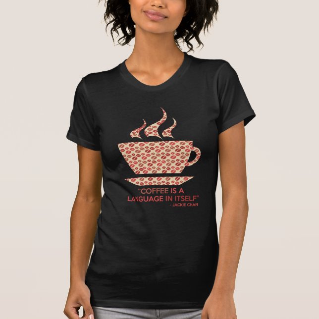 Camiseta Coffee t-shit com frase de Jackie Chan. (Frente)
