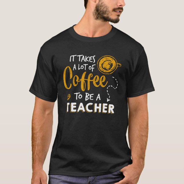Camiseta Coffee   Teaching  Teacher Education School (Frente)
