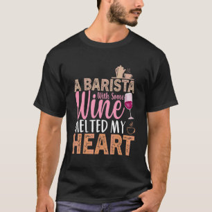 Camiseta Coffee Wine Coffee Quote Barista Legal Café Vinho 
