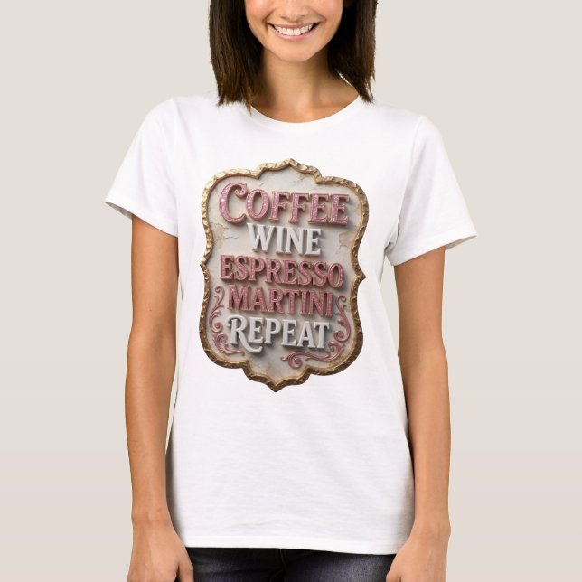 Camiseta COFFEE WINE ESPRESSO MARTINI REPEAT Rosa  (Frente)