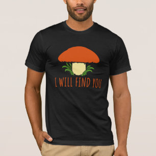 Camiseta Cogumelo Eu Vou Encontrar Você Citação de Humor En