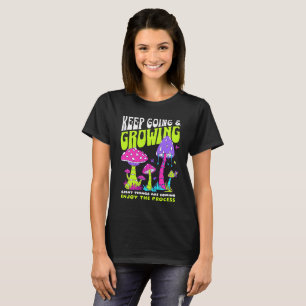 Camiseta Cogumelo Motivacional Continue Indo & Crescendo