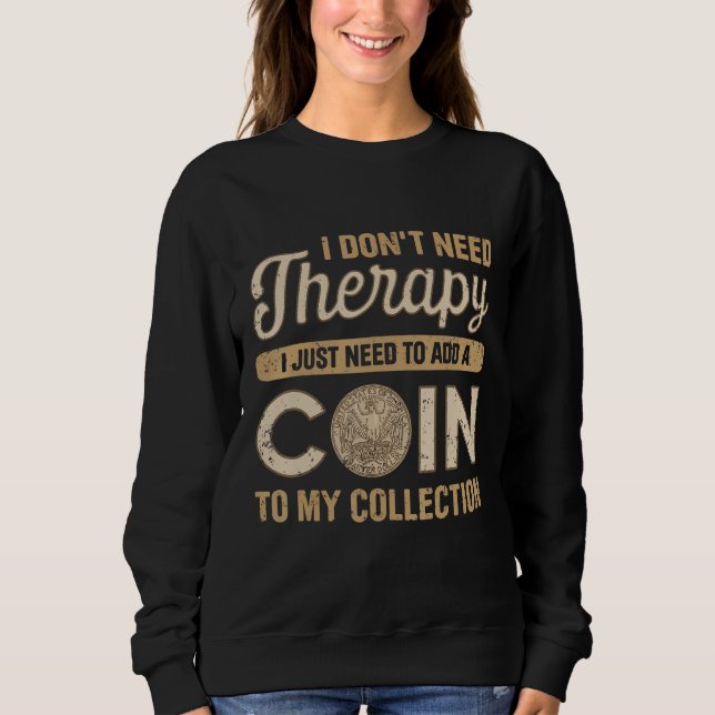 Camiseta Coin Collecting For  Coin Collector Coin Enthusias (Frente)