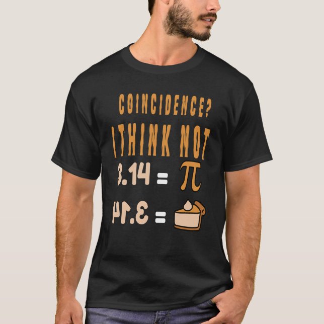 Camiseta Coincidence I Think Not 3 14 Pi Mathematics Teache (Frente)