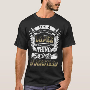 Camiseta Coisa da LOPEZ do nome da família não entenderia