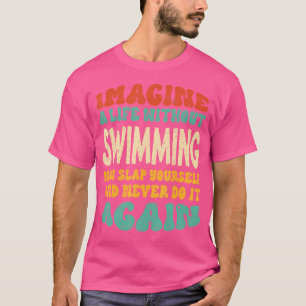 Camiseta Coisa De Nadação Engraçada Para Nadadores