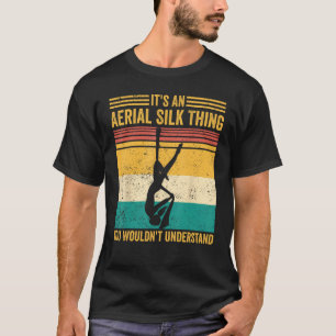 Camiseta Coisa de Seda Aérea Que Você Não Entenderia Aerial