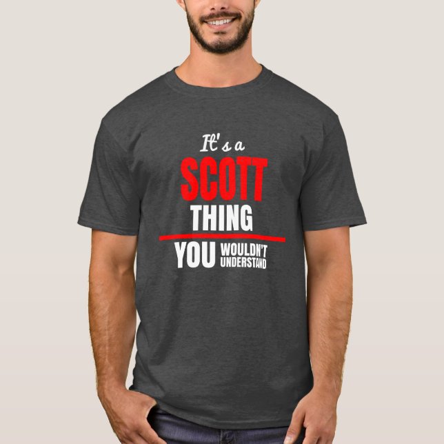 Camiseta Coisa do Scott que você não entenderia. (Frente)