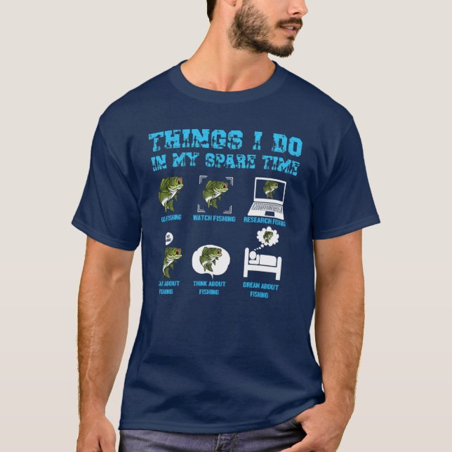 Camiseta Coisa que faço no meu tempo livre ir pescar  (Frente)
