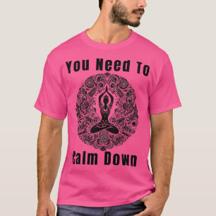 Camiseta Coisa Retro Engraçada Que Você Precisa Acalmar Yog