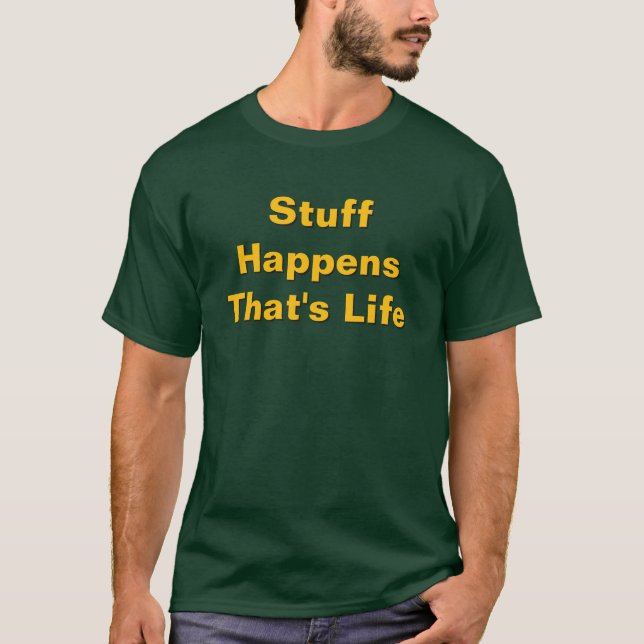 Camiseta Coisas Acontecem, Essa é a Vida Floresta Verde (Frente)