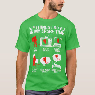 Camiseta Coisas De Hóquei Que Eu Faço Em Meu Hóquei No Temp