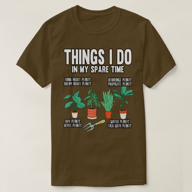 Camiseta Coisas De Jardinagem Que Faço Em Meu Tempo De Sobr (Frente do Design)