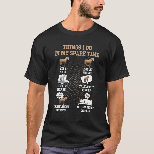 Camiseta Coisas De Montar Cavalos Que Eu Faço No Meu Tempo  (Frente)