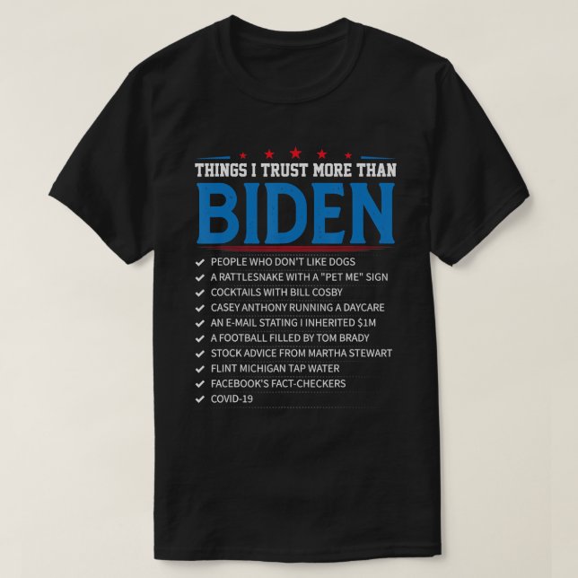 Camiseta Coisas em que confio mais do que Biden Sarcástico  (Frente do Design)