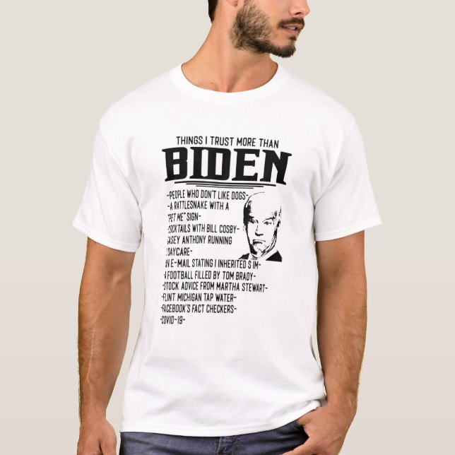 Camiseta Coisas em que confio mais do que Pessoas Biden que (Frente)