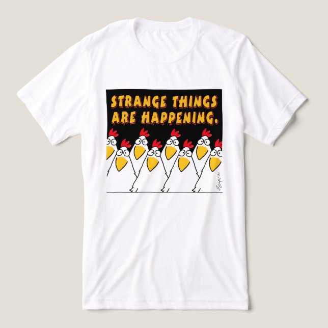 Camiseta COISAS ESTRANHAS ESTÃO ACONTECENDO Sandra Boynton  (Design frontal)