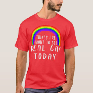Camiseta Coisas prestes a ganhar Gay Rainbow LGBT Pride Mon