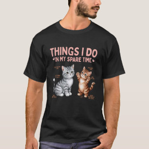 Camiseta Coisas que Amo de Gato Fofinho que Faço no Meu Tem