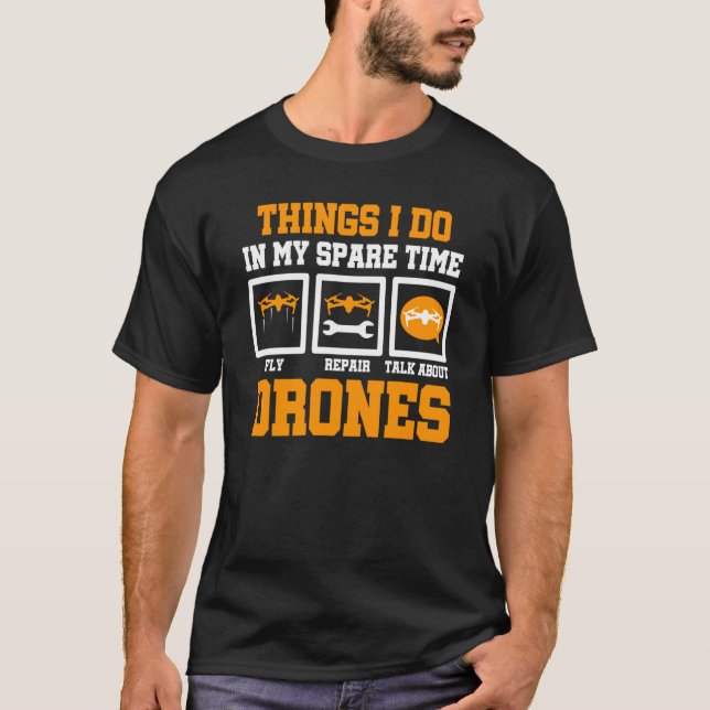 Camiseta Coisas Que Eu Faço Em Meu Piloto Voador De Drones  (Frente)