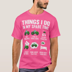 Camiseta Coisas Que Eu Faço Em Meu Tempo Inteiro Os Tratore