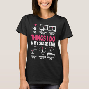 Camiseta Coisas Que Eu Faço Em Meu Tempo Livre K Pop Music