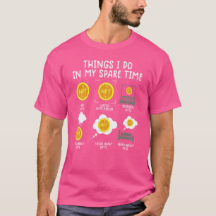Camiseta Coisas Que Eu Faço Em Meu Tempo Livre Nft Cryptocu