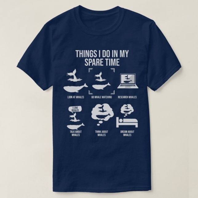 Camiseta Coisas Que Eu Faço Em Minha Baleia De Tempo Livre  (Frente do Design)