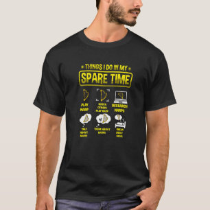 Camiseta Coisas Que Eu Faço Em Minha Harp Musical De Tempo