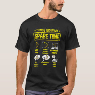 Camiseta Coisas Que Eu Faço Em Minha Harp Musical De Tempo