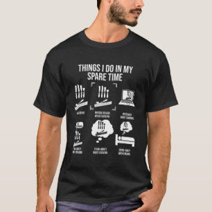Camiseta Coisas Que Eu Faço Em Minha Madeira De Tempo Livre