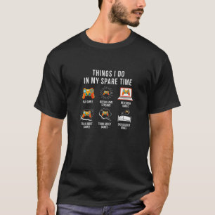 Camiseta Coisas Que Eu Faço No Gamer De Videos games De Tem