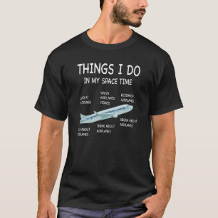 Camiseta Coisas Que Eu Faço No Meu Avião De Tempo Livre