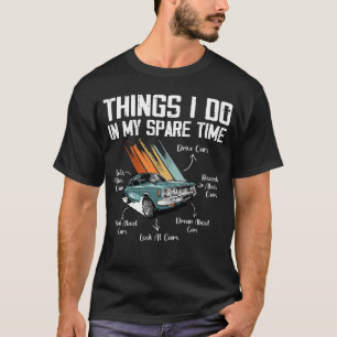 Camiseta Coisas Que Eu Faço No Meu Entusiasta De Carros Eng